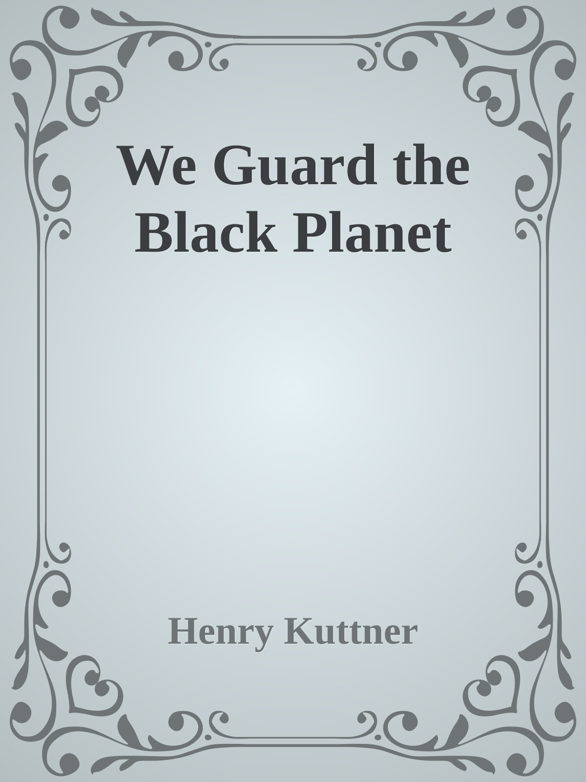 We Guard the Black Planet