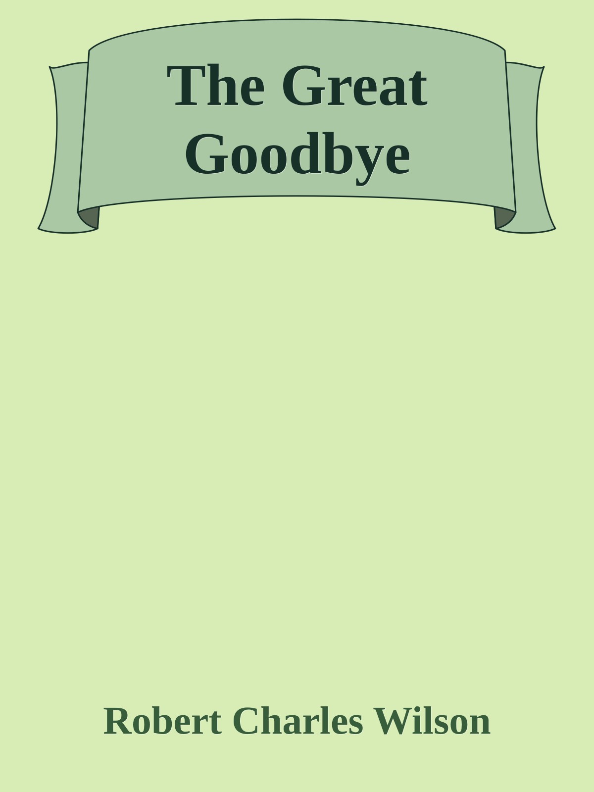 The Great Goodbye