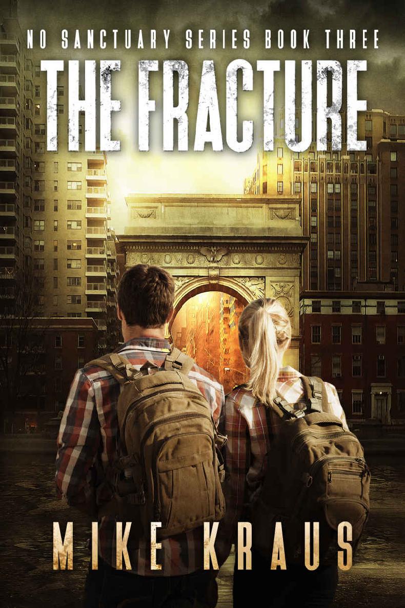 The Fracture - The Thrilling Post-Apocalyptic Survival Series: No Sanctuary Series - Book 3