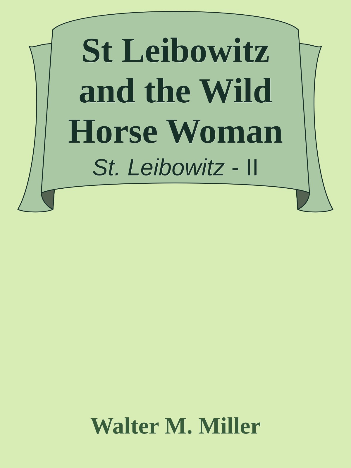 St Leibowitz and the Wild Horse Woman