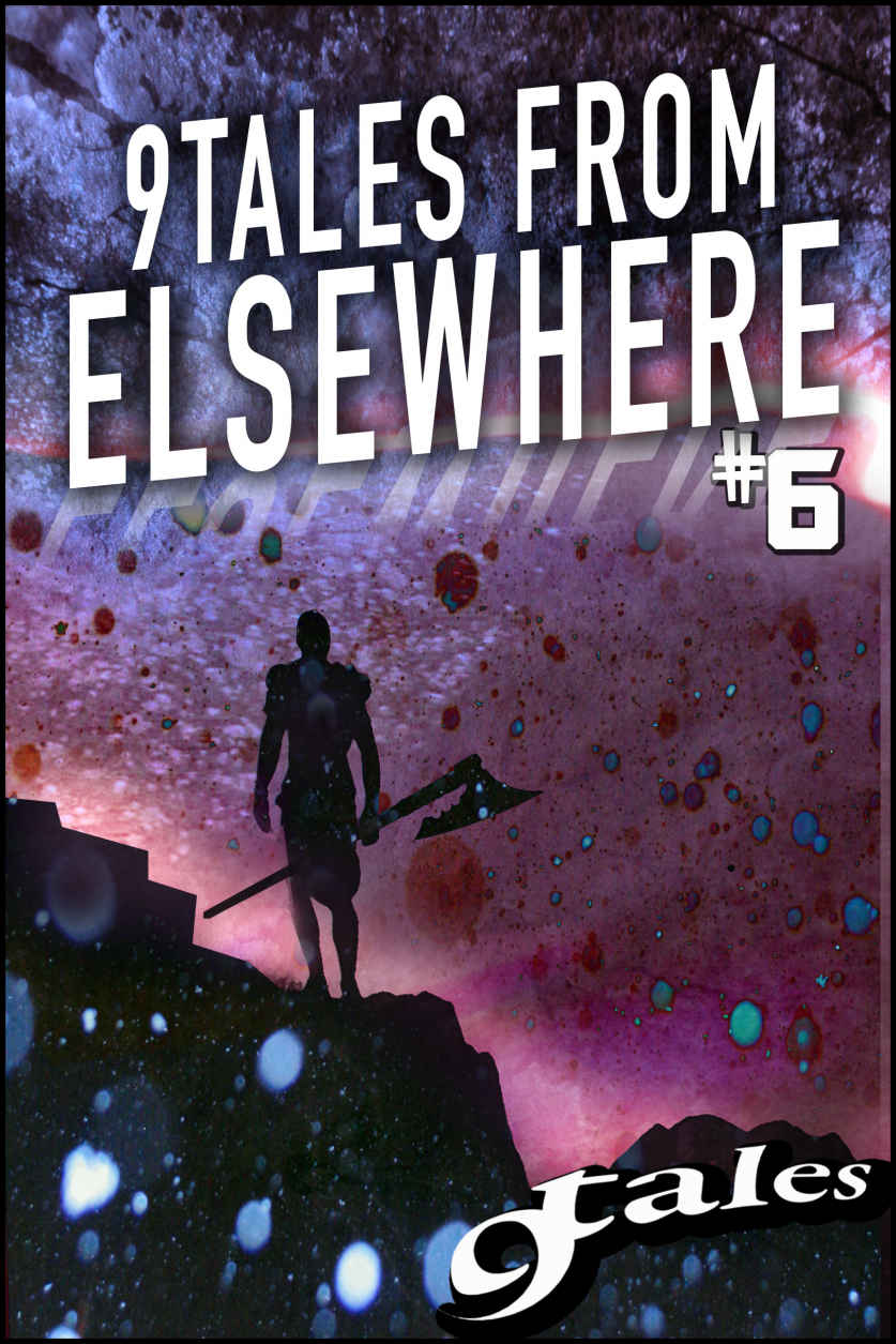 9Tales From Elsewhere #6