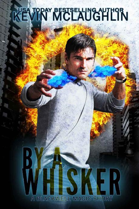 By a Whisker: A Blackwell Magic Story