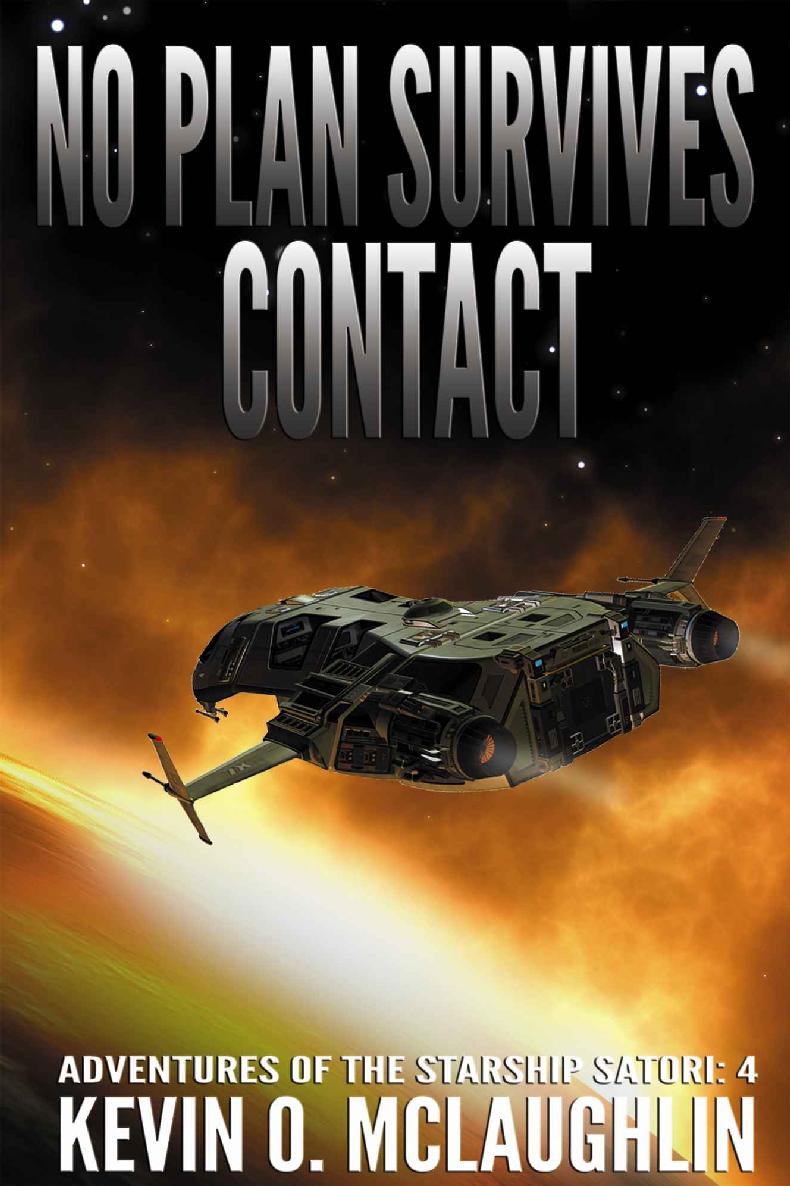 Adventures of the Starship Satori 4: No Plan Survives Contact