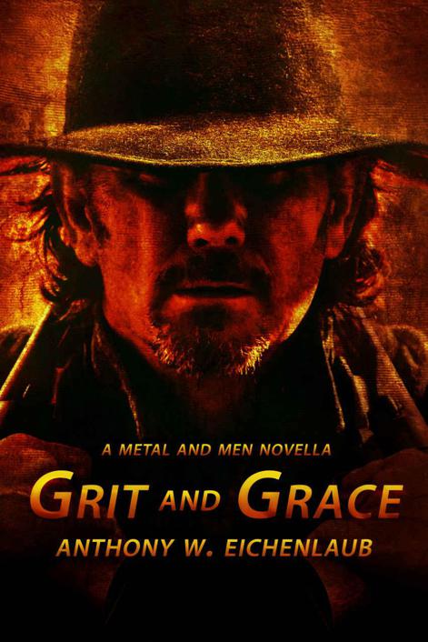 Grit and Grace: A Metal and Men Novella