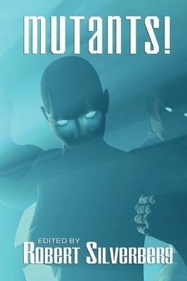 Mutants: Science Fiction Stories