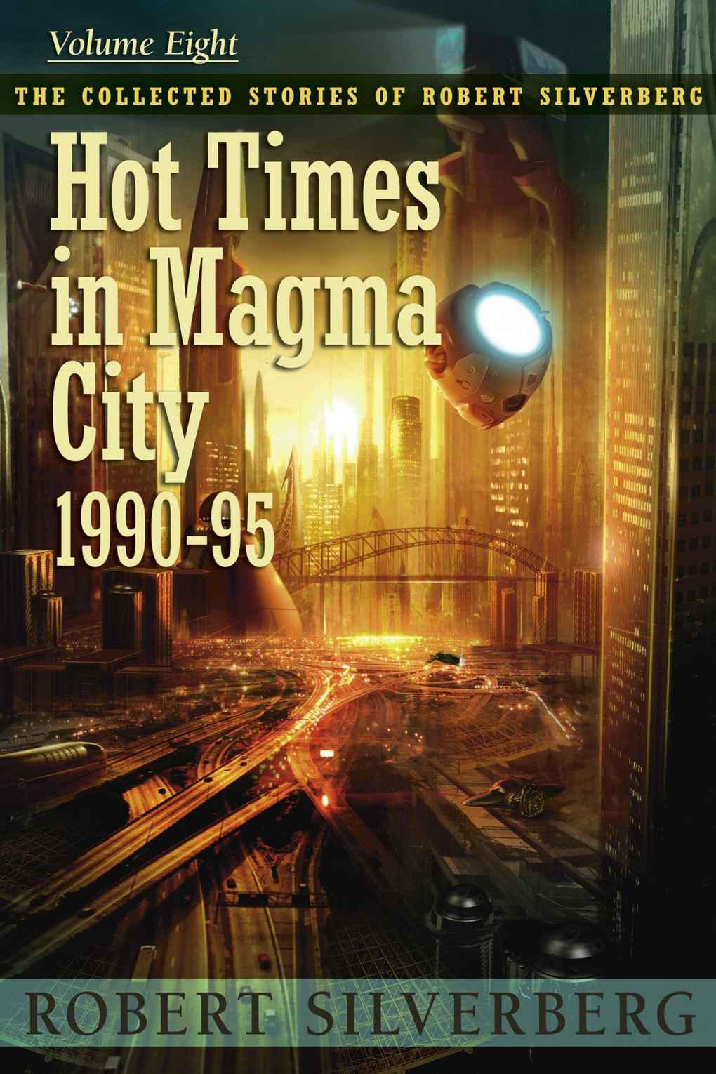 Hot Times in Magma City, 1990-95