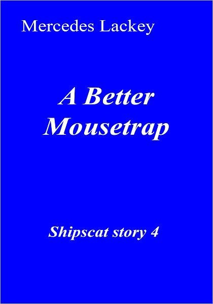 A Better Mousetrap