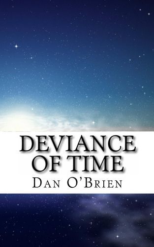 Deviance of Time: A Bearer of the Seven Truths Novel
