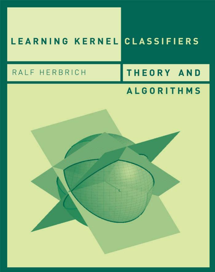 Learning With Kernels: Support Vector Machines, Regularization, Optimization, and Beyond (Adaptive Computation and Machine Learning)