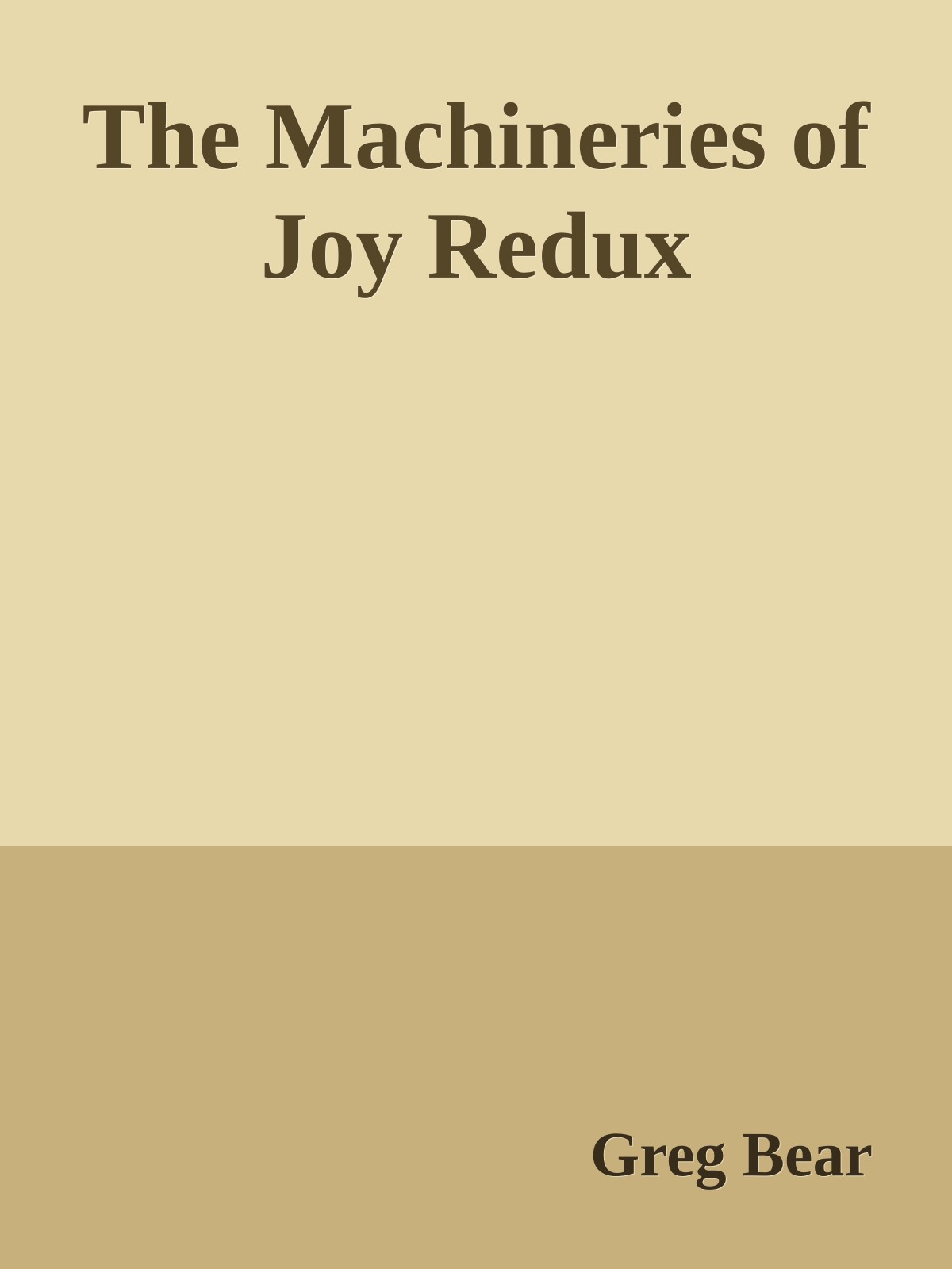 The Machineries of Joy Redux