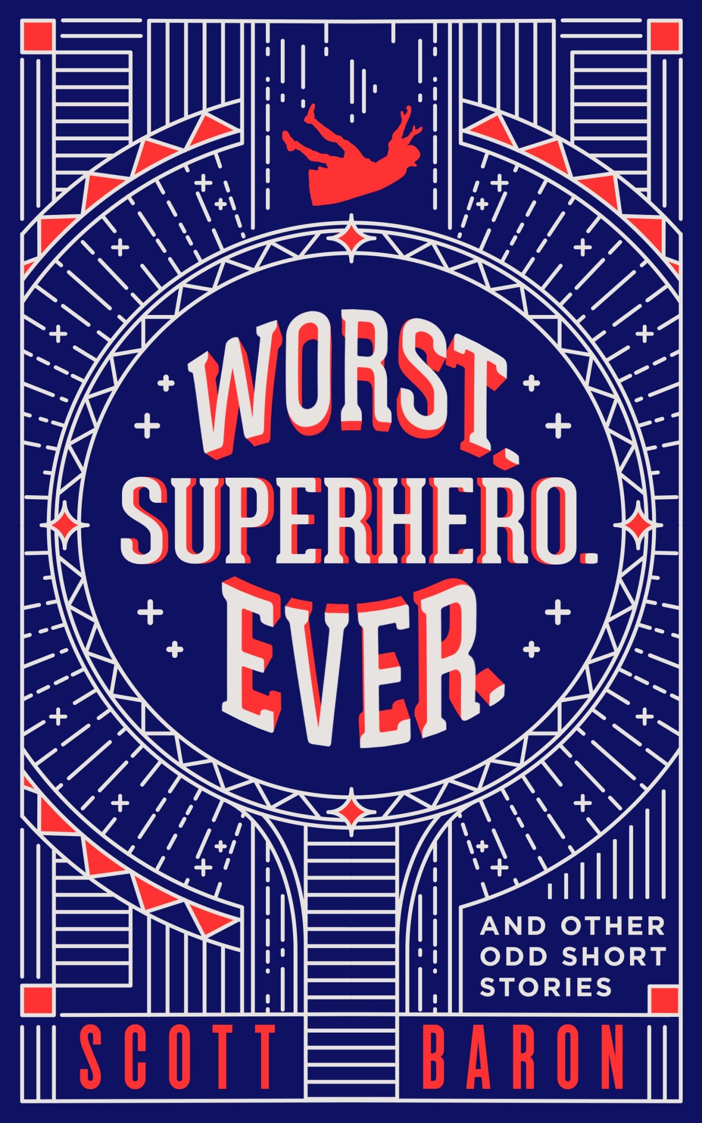 Worst. Superhero. Ever.: And Other Odd Short Stories