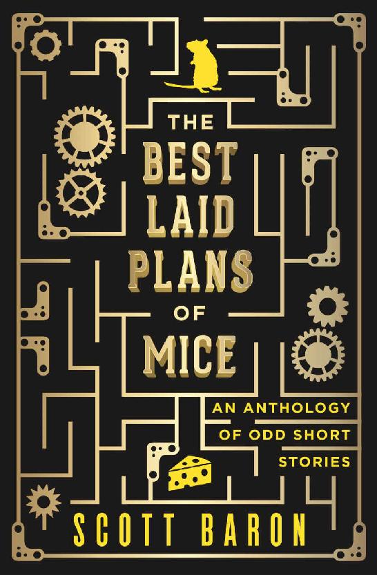 The Best Laid Plans of Mice: An Anthology of Odd Short Stories
