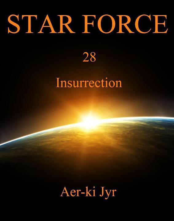 Star Force: Insurrection (SF28)