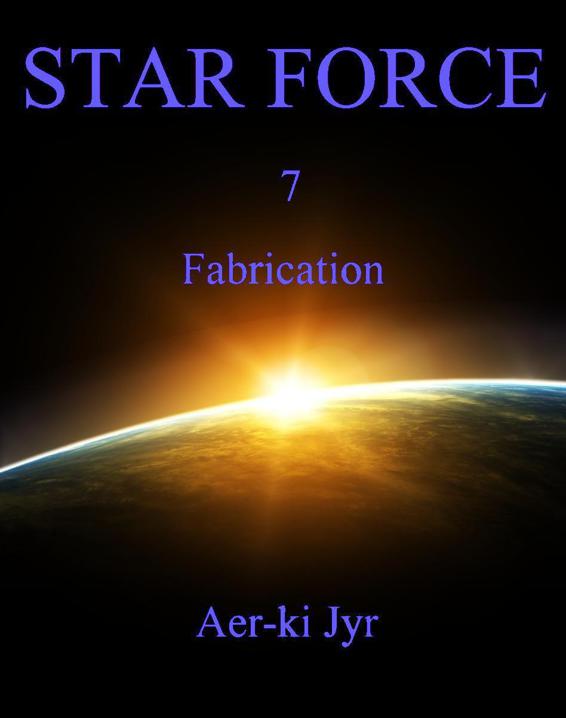 Star Force: Fabrication (SF7)