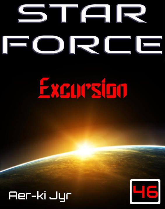 Star Force: Excursion (SF46)