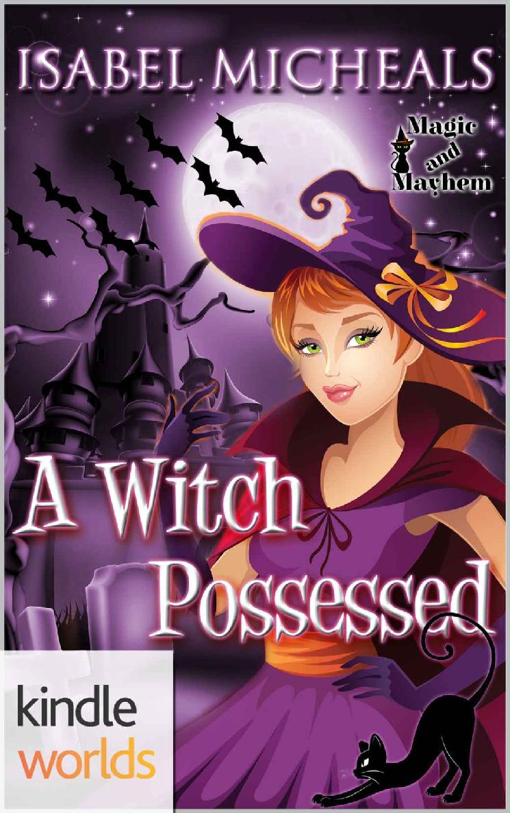 A Witch Possessed: Magic and Mayhem Universe