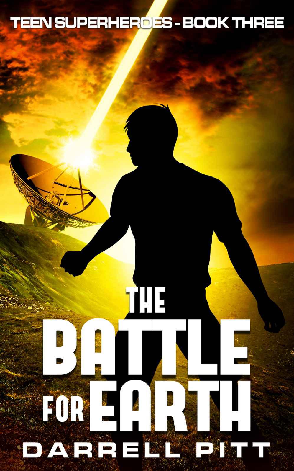 The Battle for Earth (Teen Superheroes Book 3)