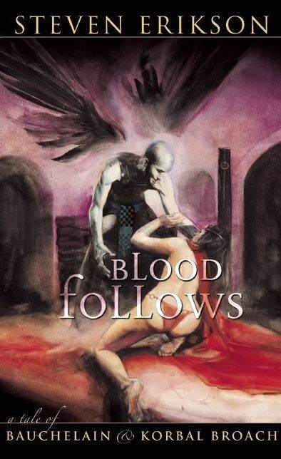 Blood Follows: A Tale of Bauchelain and Korbal Broach