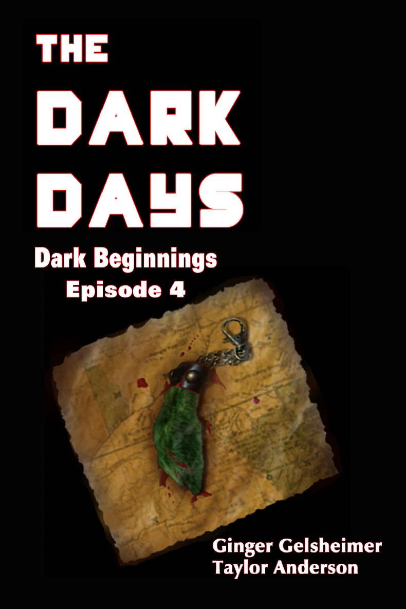 The Dark Days: Dark Beginnings - Episode 4