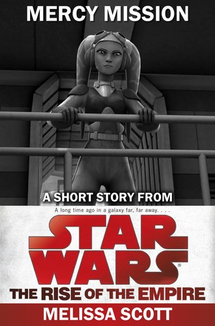 Mercy Mission (Star Wars Disney Canon Short Story )