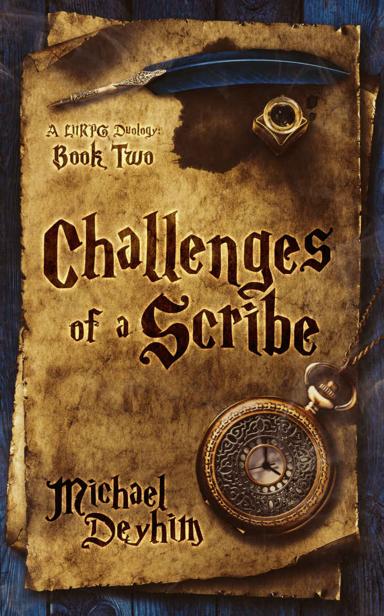 Challenges of a Scribe: A LitRPG Duology: Book Two