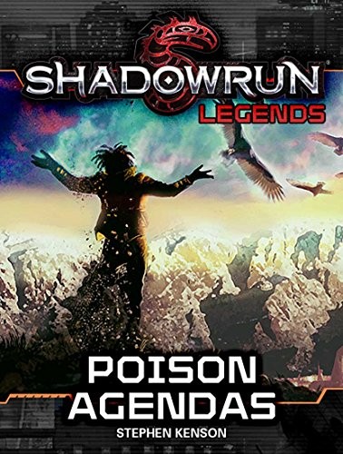 Shadowrun: Poison Agendas