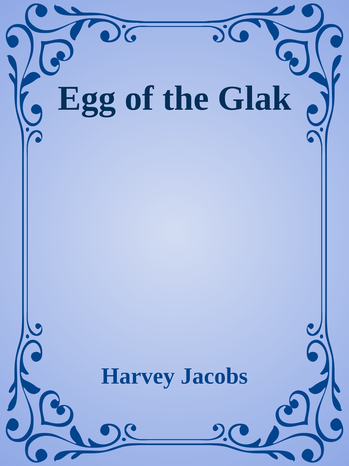 Egg of the Glak