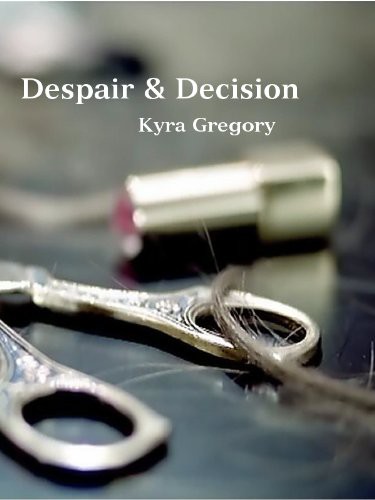 Despair & Decision