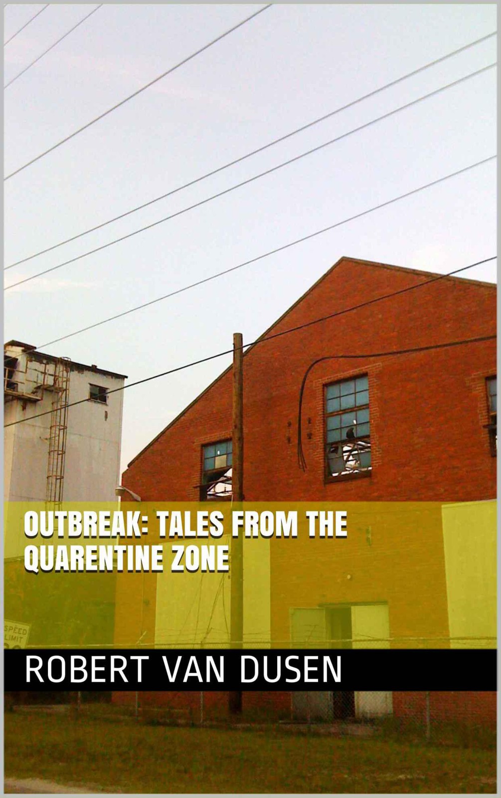 Outbreak: Tales from the Quarantine Zone