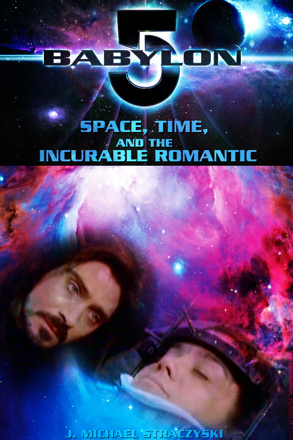 Babylon 5: Space, Time and the Incurable Romantic