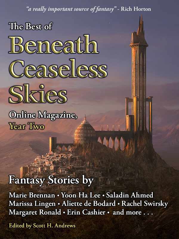 The Best of Beneath Ceaseless Skies Online Magazine, Year Two