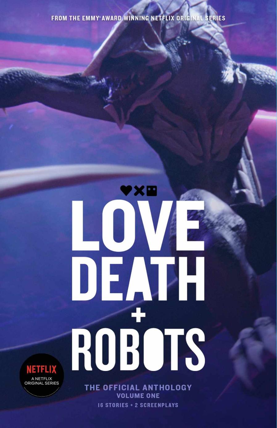 Love, Death + Robots: The Official Anthology : Volume One (Love, Death and Robots)