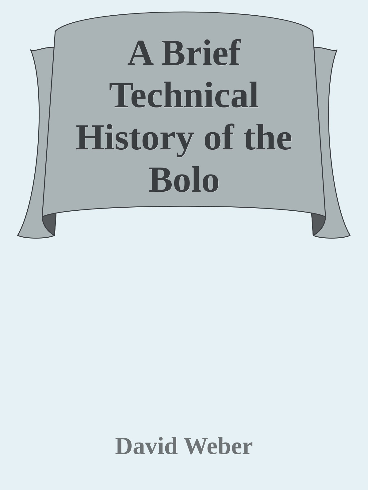 A Brief Technical History of the Bolo