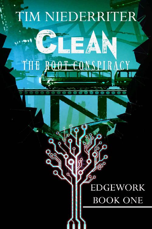 Clean: The Root Conspiracy