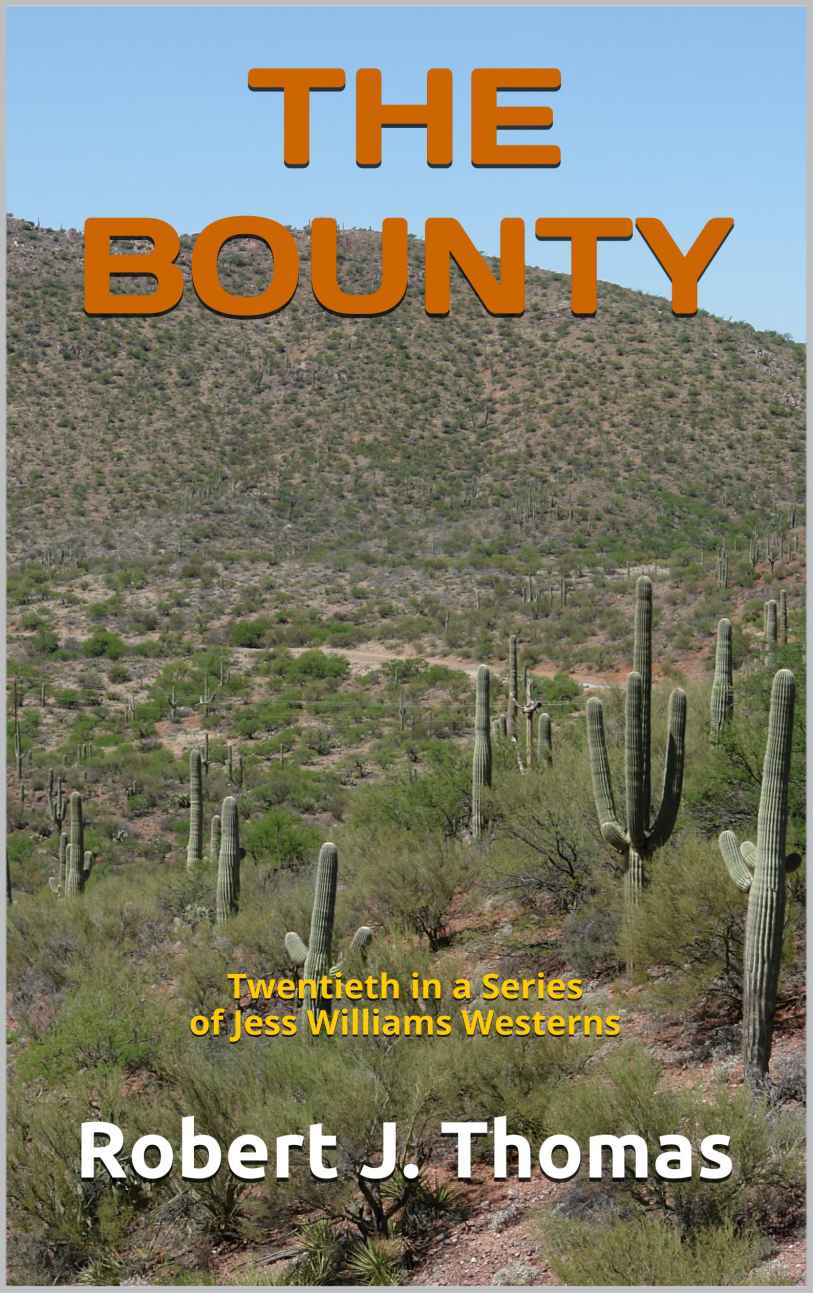 The BOUNTY: Twentieth in a Series of Jess Williams Westerns