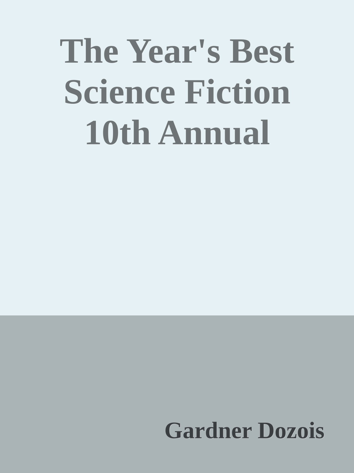 The Year's Best Science Fiction 10th Annual