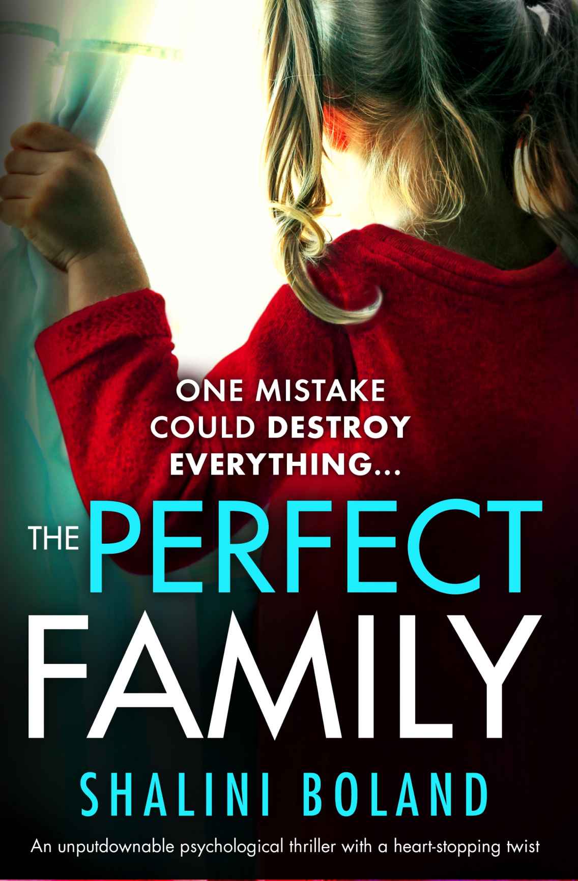 The Perfect Family: An Unputdownable Psychological Thriller With a Heartstopping Twist