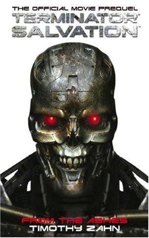 Terminator Salvation: From the Ashes: The Official Prequel Novelization