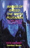 Wages of Greed: The Sixth Plutarch