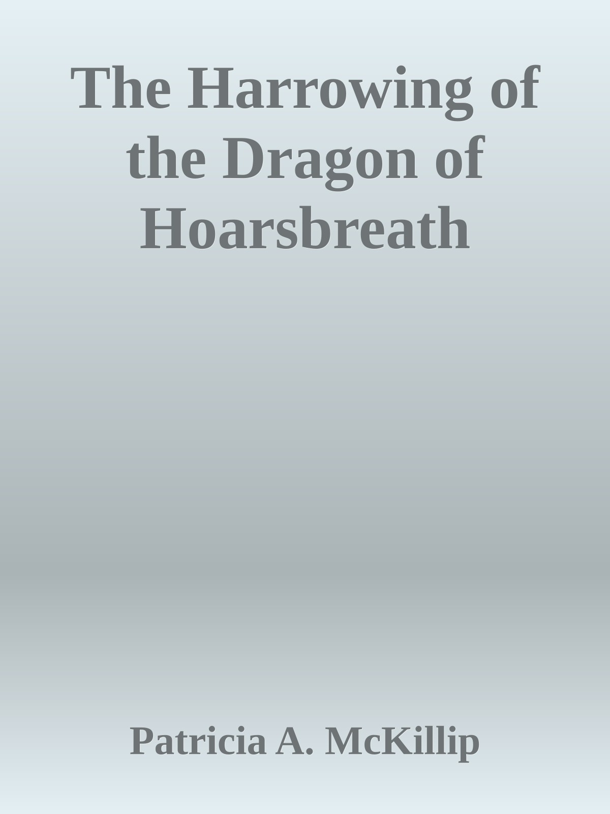 The Harrowing of the Dragon of Hoarsbreath