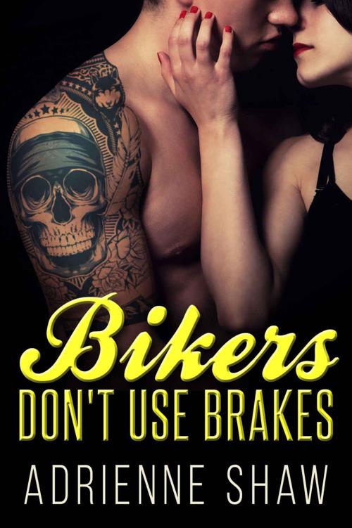 Bikers Don't Use Brakes