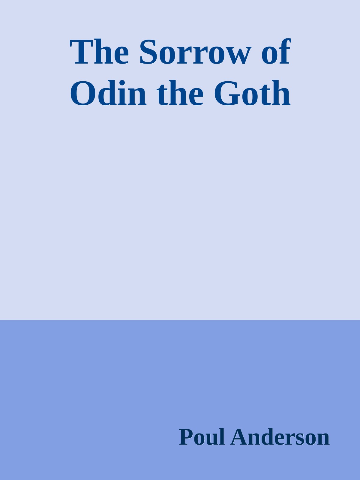 The Sorrow of Odin the Goth