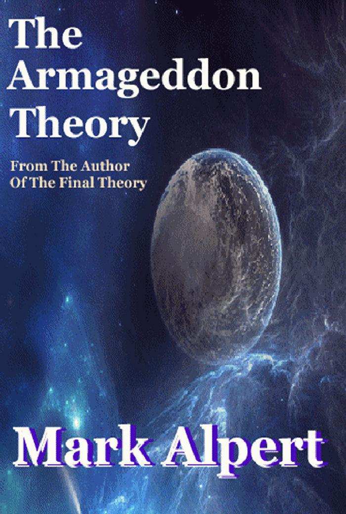 The Armageddon Theory