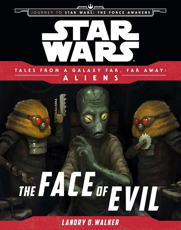 Star Wars: Journey to The Force Awakens: The Face of Evil