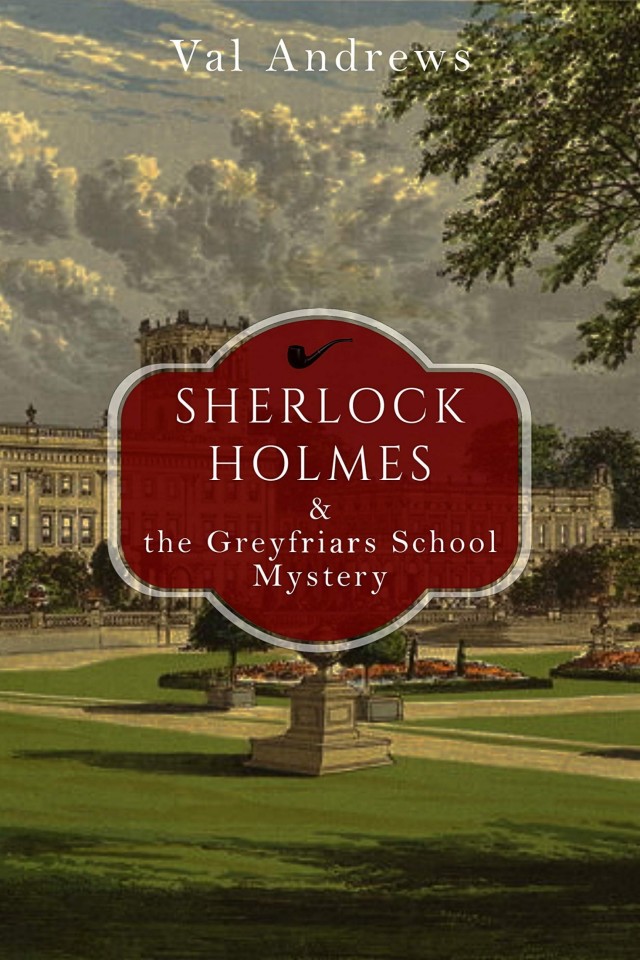 Sherlock Holmes and the Greyfriars School Mystery