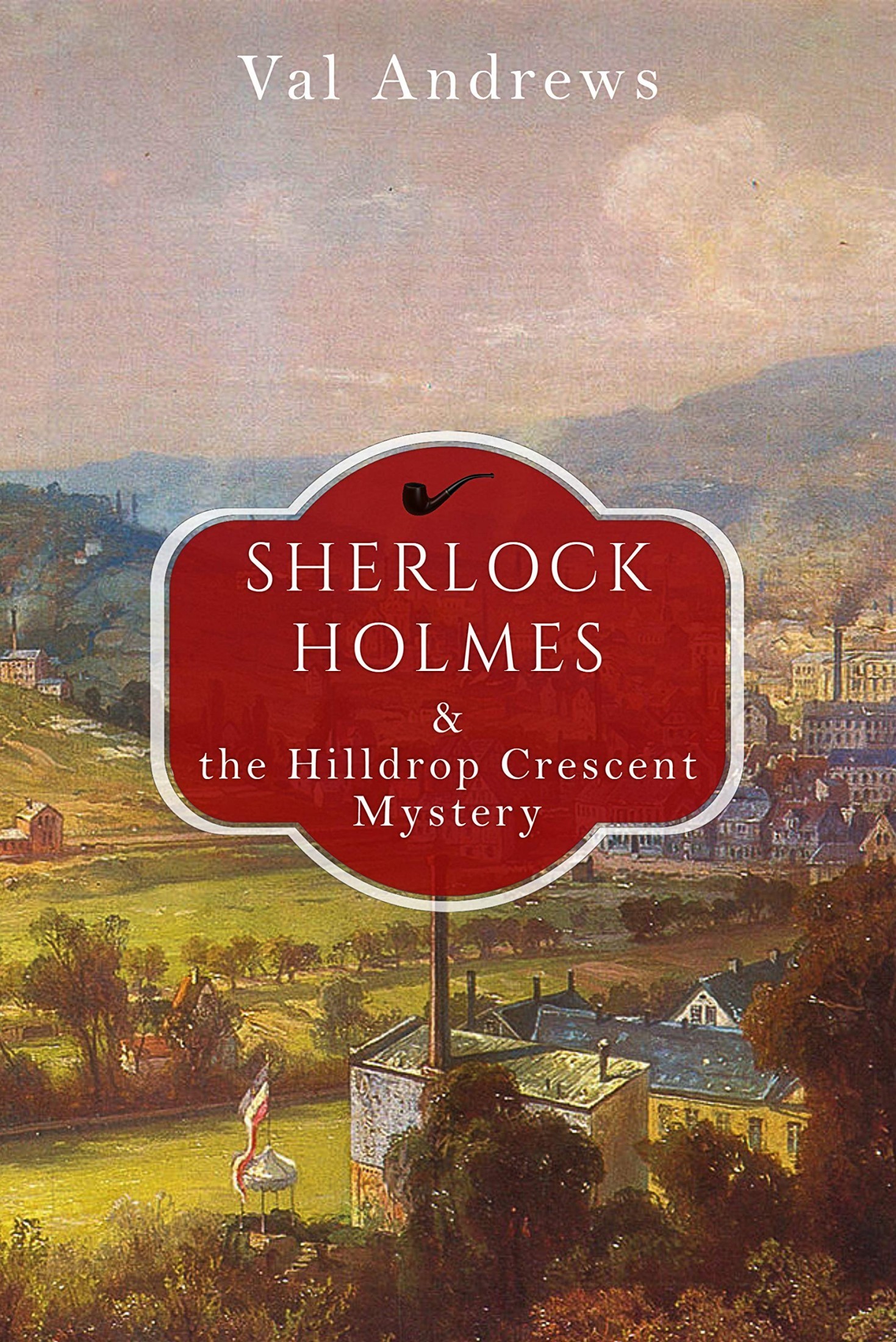 Sherlock Holmes and the Hilldrop Crescent Mystery