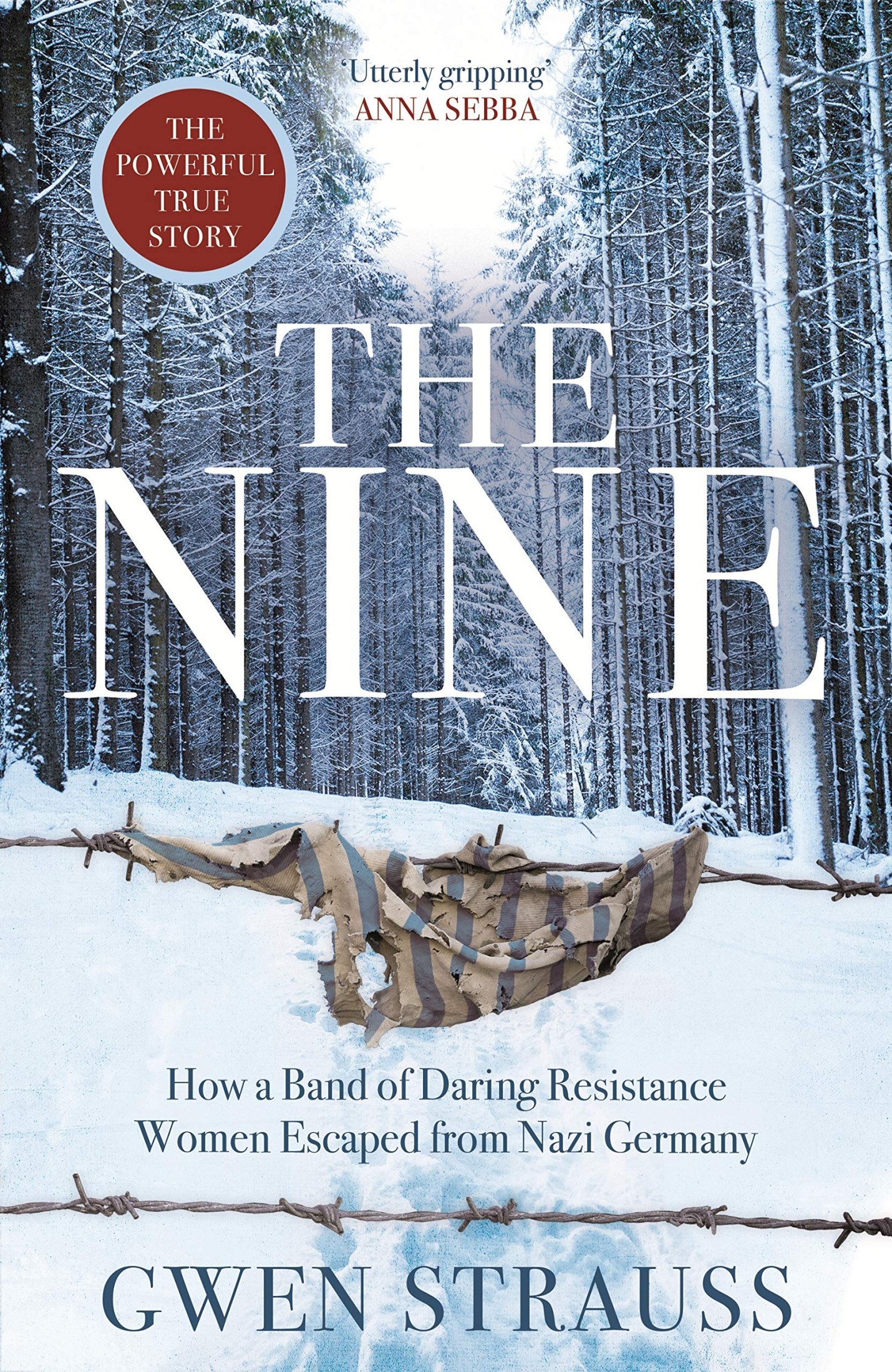 The Nine: How a Band of Daring Resistance Women Escaped From Nazi German