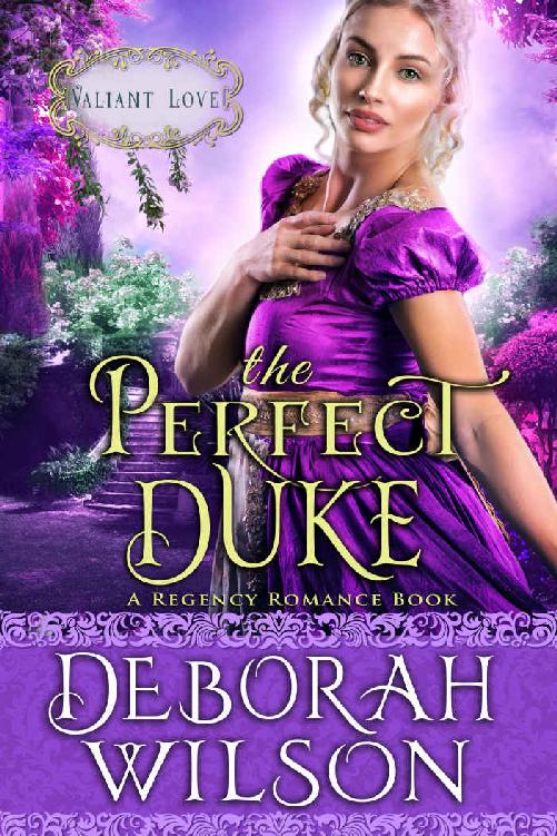 The Perfect Duke (Valiant Love) (A Regency Romance Book)