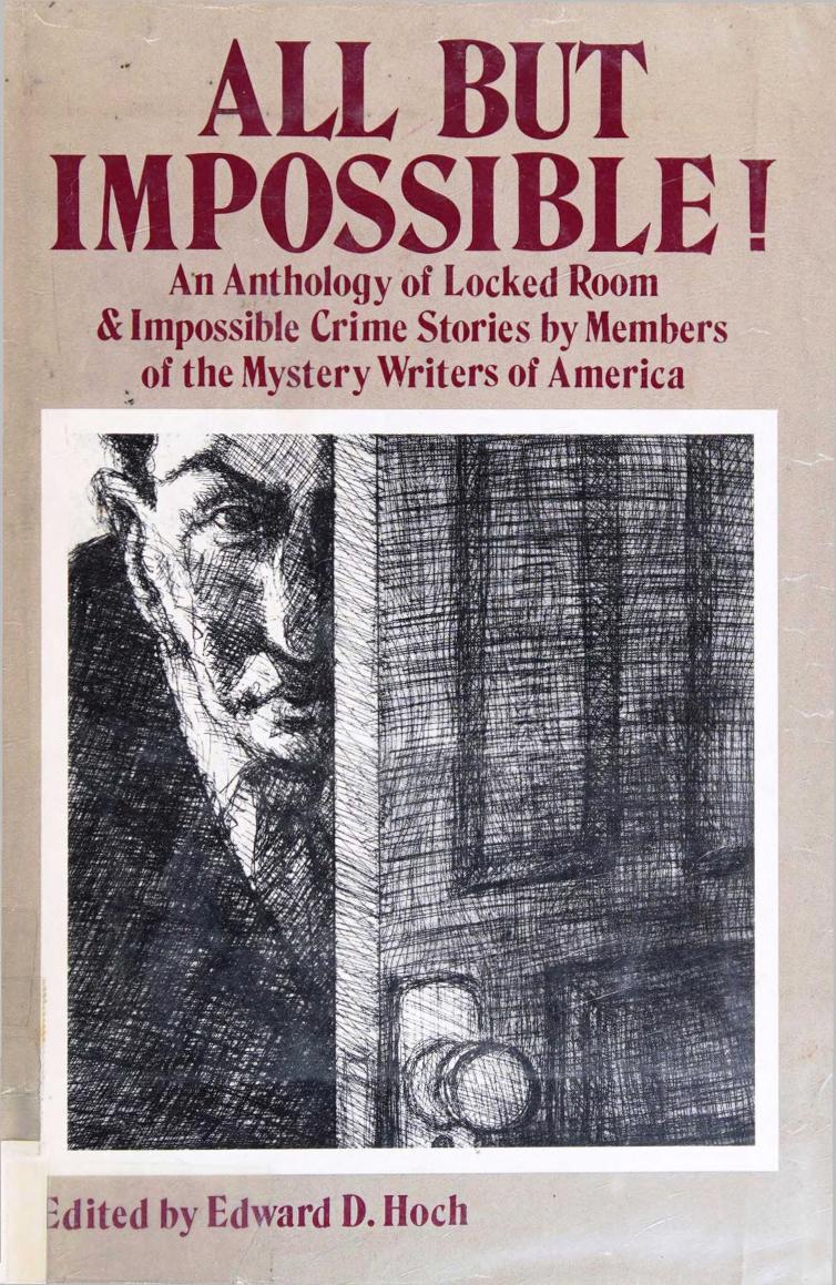 All but Impossible!: An Anthology of Locked Room and Impossible Crime Stories by Members of the Mystery Writers of America