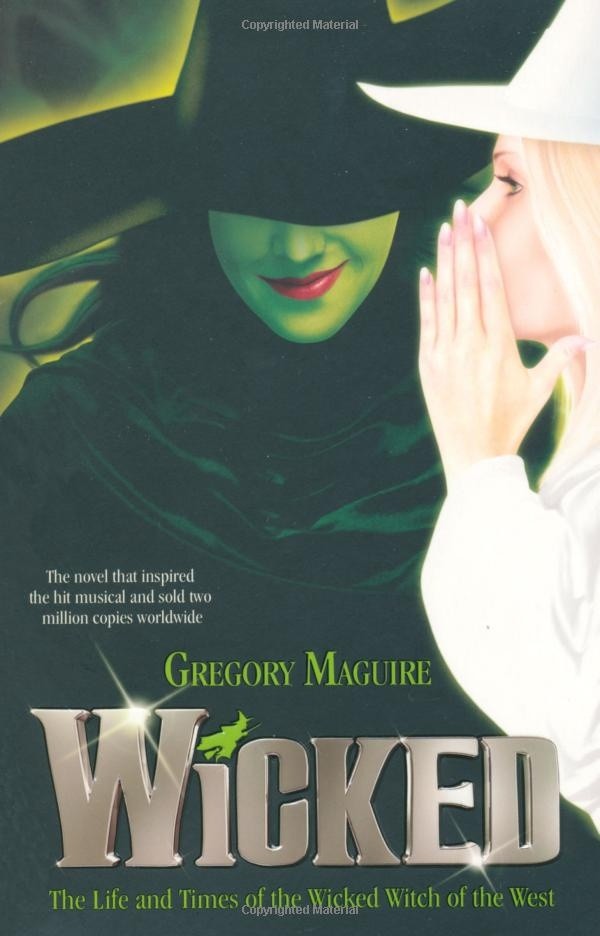 Wicked: Life and Times of the Wicked Witch of the West